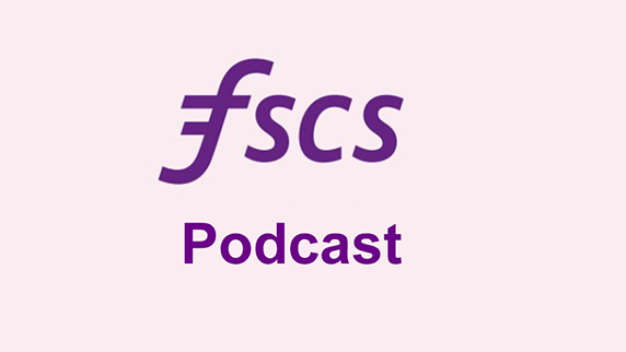 Protect your money with FSCS podcast