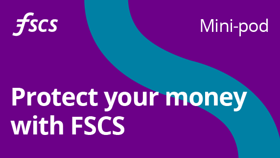 Protect your money with FSCS podcast